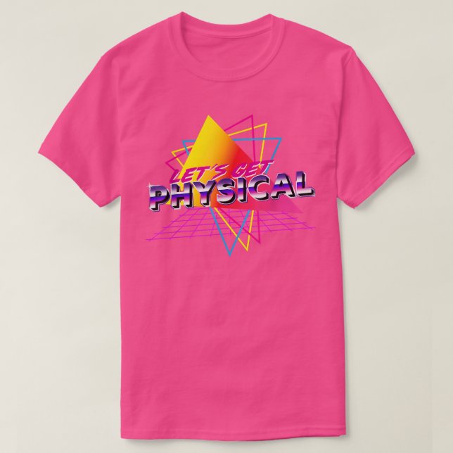 T-shirt Lets Get Physical Workout Gym Totally Retro 80s  (Design devant)