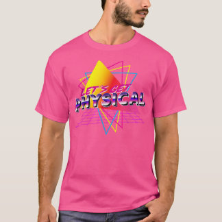 T-shirt Lets Get Physical Workout Gym Totally Retro 80s 