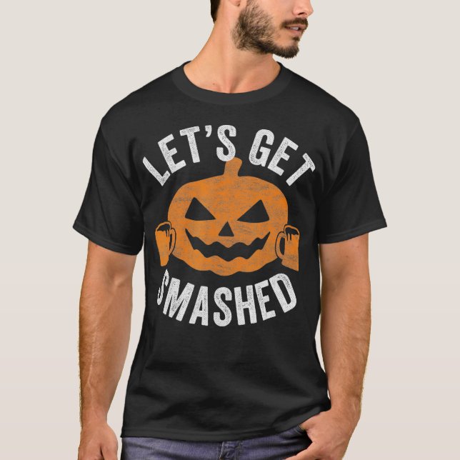 T-shirt Lets Get Smashed  Halloween Drinking Beer Men (Devant)