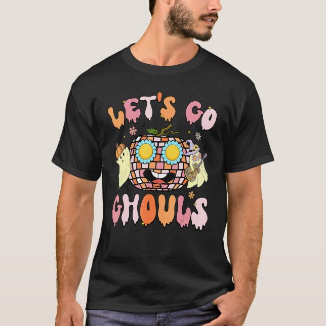 T-shirt Let's Go Ghouls Spooky Season Halloween Trick Or T (Devant)