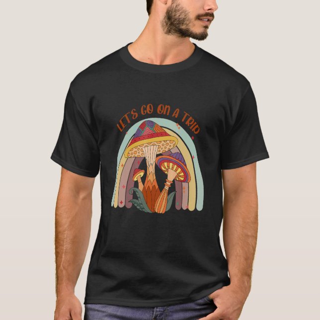 T-shirt Lets Go on a Trip Mushroom Psychedelic Shroom Hipp (Devant)