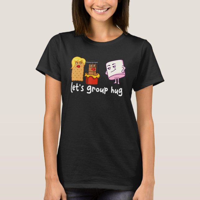 T-shirt Let's Group Hug S'mores Marshmallow Camping Smores (Devant)