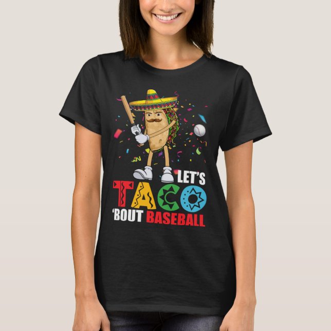 T-shirt Let's Taco 'Bout Baseball Sports  Cinco De Mayo (Devant)
