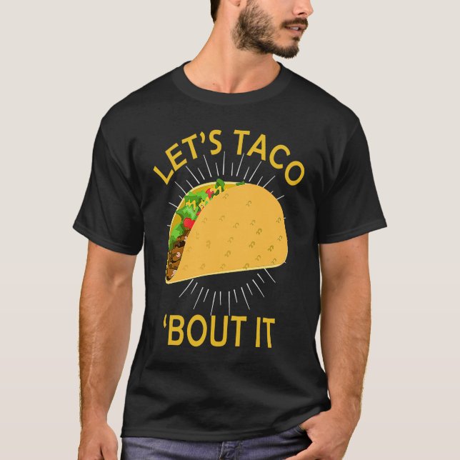 T-shirt Let's Taco Bout I  Taco Cinco De Mayo (Devant)