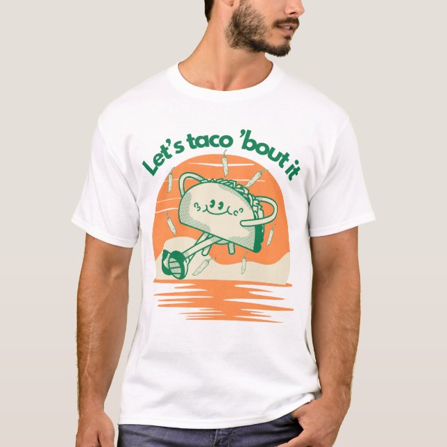 T-shirt Let's Taco ’Bout It (Devant)