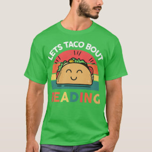 T-shirt Lets Taco Bout Lecture Livre Lover Bibliothécaire