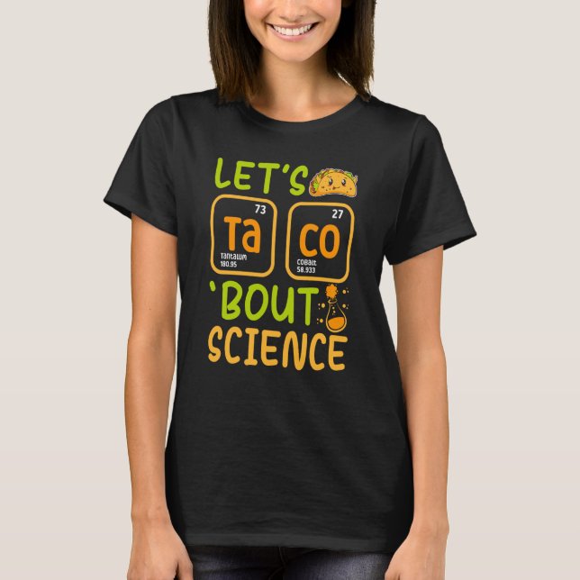 T-shirt Lets Tacos Bout Science Chimie Enseignant Pun Stud (Devant)