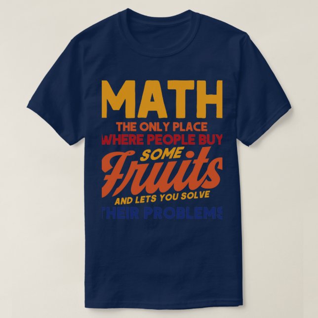 T-shirt Lets You Solve Their Problems Math Mathmatics 1 (Design devant)