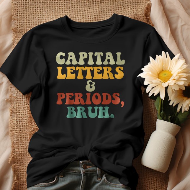 T-shirt Lettres Et Périodes De Capital Bruh (Créateur téléchargé)