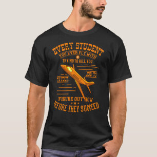 T-shirt L'Étudiant En Vol Veut Tuer Vous Instructeur En Vo