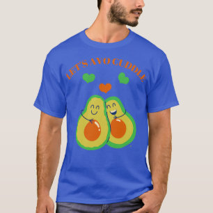 T-shirt Letx27s cuddle mignon design avocat