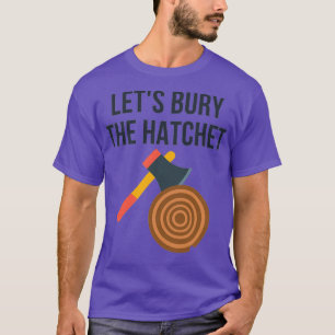T-shirt Letx27s Enlevez La Hatchet Ax Jetant