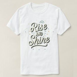 T-shirt Lève-toi et brille