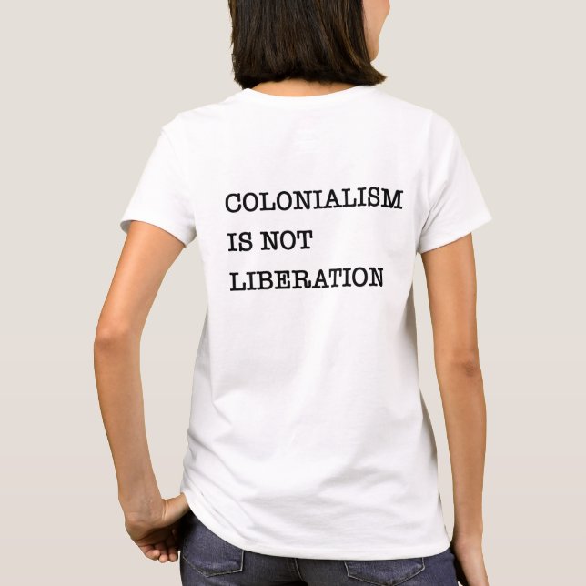 T-shirt L'éveil : Le colonialisme n'est pas la libération (Dos)