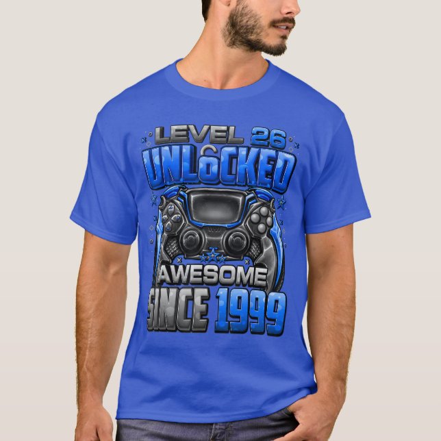 T-shirt Level 26 Unlocked Awesome Since 1999 26th Birthday (Devant)