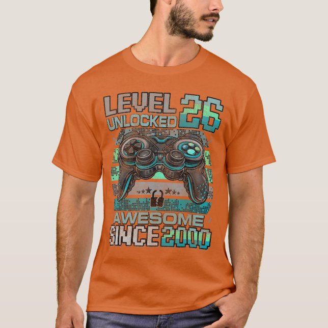 T-shirt Level 26 Unlocked Awesome Since 2000 26th Birthday (Devant)