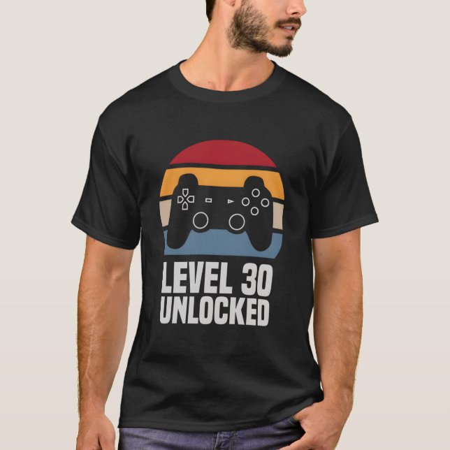 T-shirt Level 30 Unlocked 30 Video Gamer (Devant)