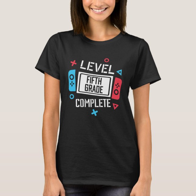 T-shirt Level 5th Grade Complete Video Game Happy Last Day (Devant)