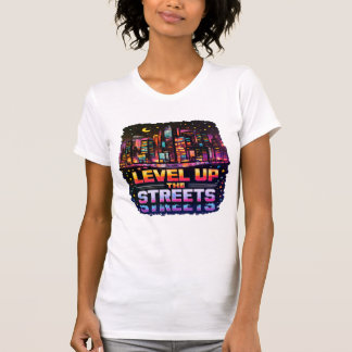 T-shirt Level Up the Streets