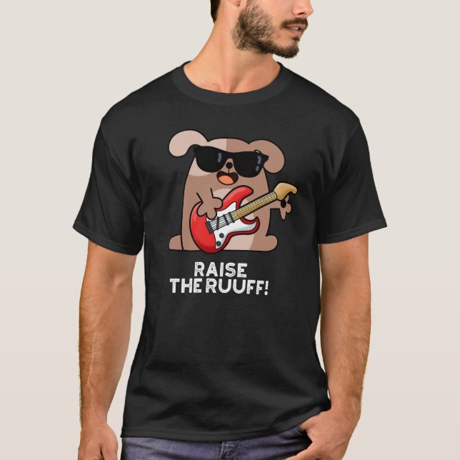 T-shirt Levez Le Ruuf Funny Chien Pun Dark BG (Devant)
