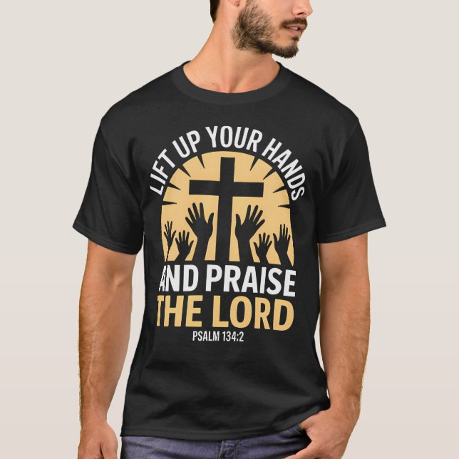 T-shirt Levez les mains Louange au Seigneur Psaume (Devant)