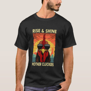T-shirt Levez-vous et brillez Mère Cluckers Ferme drôle de