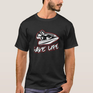 T-shirt Levez-vous Jet Ski Lake Life 2 Stroke T Shirt