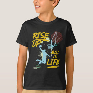 T-shirt Levez-vous. La boule est la vie. Entraîneur de