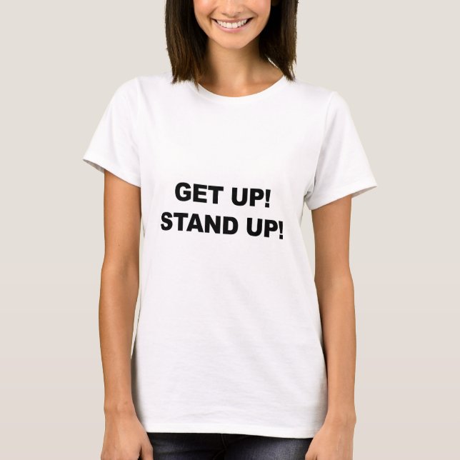 T-SHIRT LEVEZ-VOUS ! RESTEZ ! (Devant)