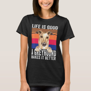 T-shirt Lévriers fait que votre vie est bonne vintage