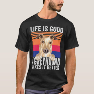 T-shirt Lévriers fait que votre vie est bonne vintage