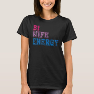T-shirt Lgbt Equality Love Bi Wife Energy Lgbtq