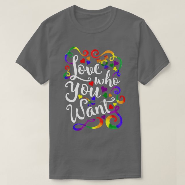 T-shirt LGBT Love Who You Want GLBT Pride (Design devant)