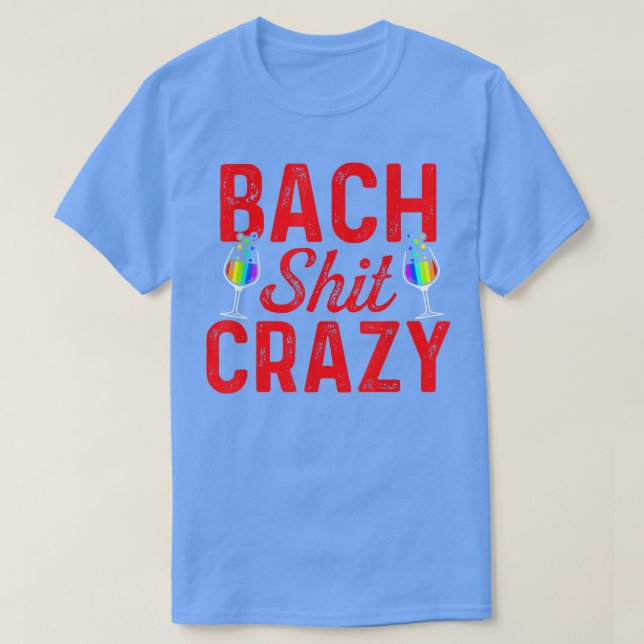 T-shirt Lgbt Pride Gay Bachelor Party Bach Crazy Engaging (Design devant)