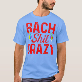 T-shirt Lgbt Pride Gay Bachelor Party Bach Crazy Engaging