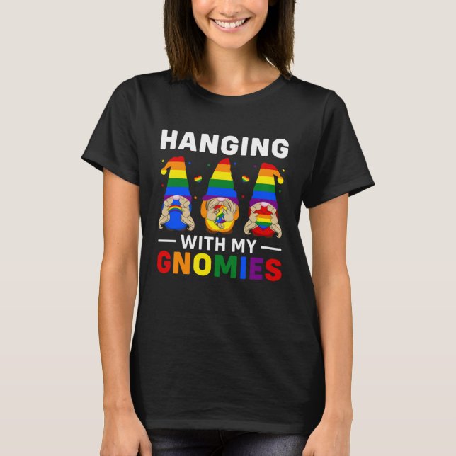 T-shirt LGBT Pride LGBTQ Rainbow Gnomies  Hanging with my  (Devant)