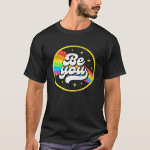 T-shirt Lgbtq Be You Gay pride Lgbt Ally Rainbow Flag Retr