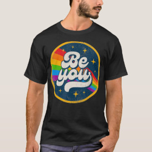 T-shirt LGBTQ Be You Gay pride LGBT Ally Rainbow Flag Retr
