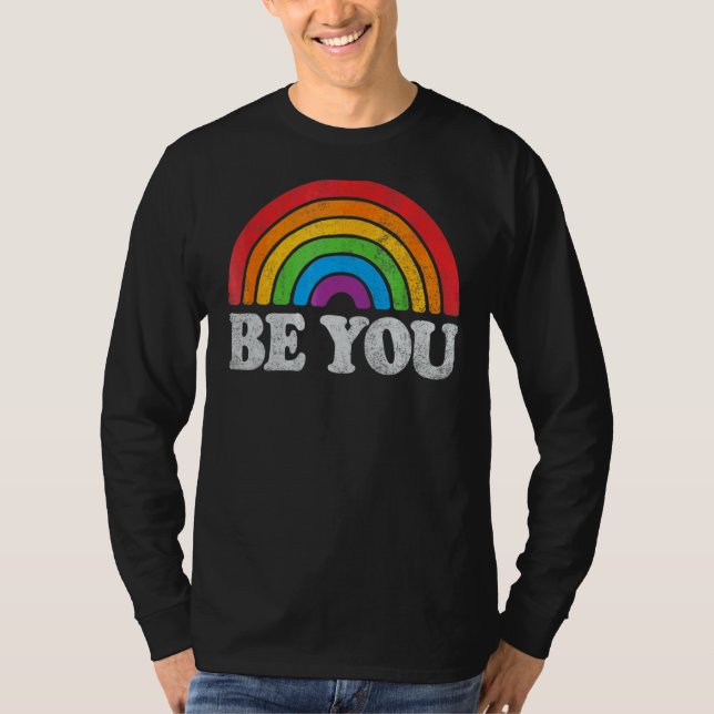 T-shirt Lgbtq Be You Gay pride Mois Lgbt Rainbow Flag Ret (Devant)
