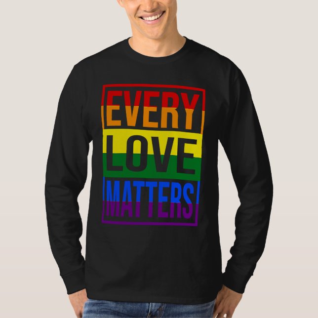 T-shirt LGBTQ  Every Love Matters (Devant)