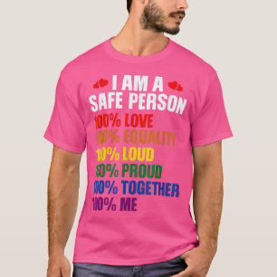 T-shirt LGBTQ Je suis une personne en sécurité 100 Amour 1