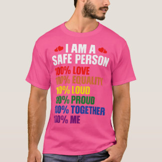T-shirt LGBTQ Je suis une personne en sécurité 100 Amour 1