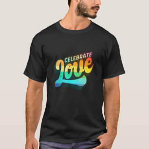 T-shirt Lgbtq+ Support Celebrate Love Color Edition