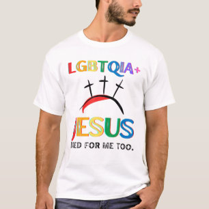 T-shirt LGBTQIA Jésus est mort pour moi Trop Pâques Croix 