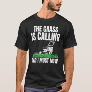 T-shirt L'Herbe Appelle Et Je Dois Mouiller Pour Pelouse E