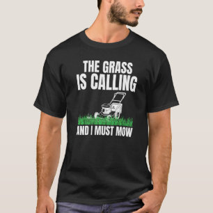 T-shirt L'Herbe Appelle Et Je Dois Mouiller Pour Pelouse E