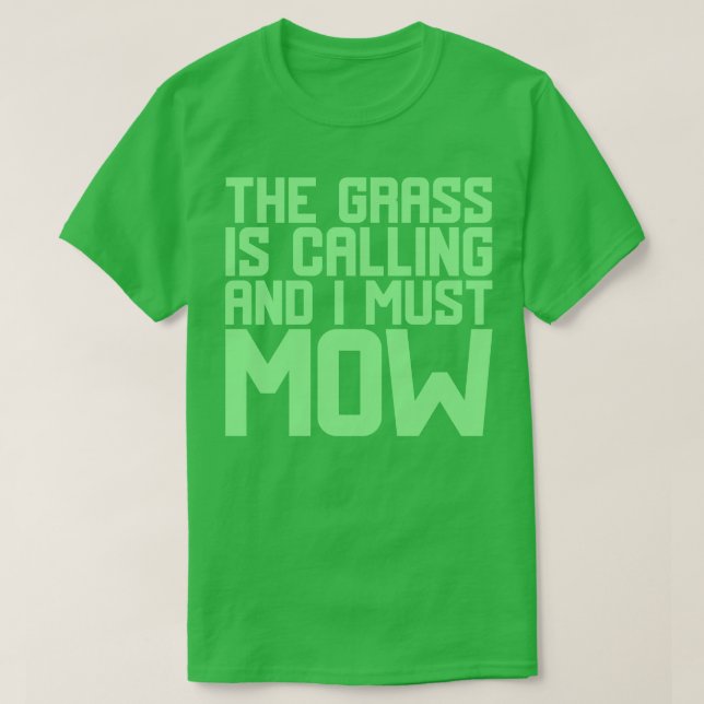 T-shirt L'Herbe Appelle Et Je Dois Mow 1 (Design devant)