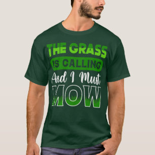 T-shirt L'Herbe Appelle Je Dois Tailler Le Jardin De La Pe