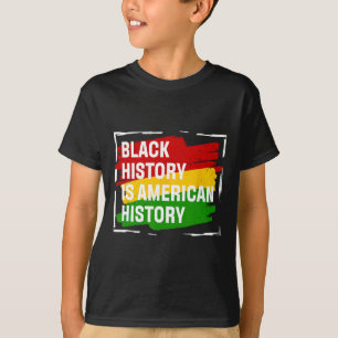 T-shirt L'histoire des Noirs est un cadeau d'histoire amér