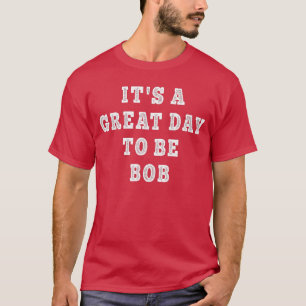 T-shirt L'histoire drôle de Bob nommant Robert les hommes 